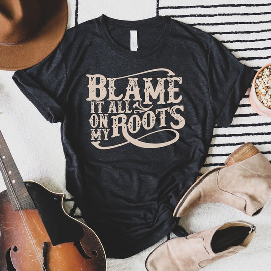 BLAME IT ON MY ROOTS GRAPHIC TEE